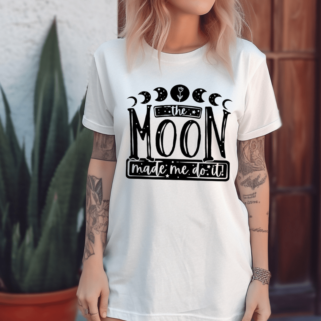 MOON MADE ME DO IT TEE