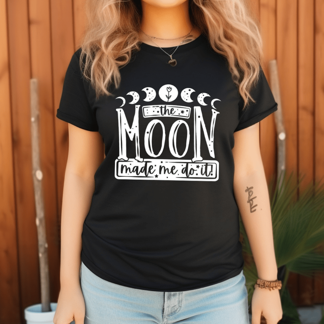 MOON MADE ME DO IT TEE